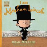 I am Abraham Lincoln, Brad Meltzer