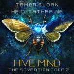 Hive Mind, Heidi Catherine