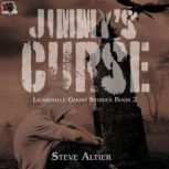 Jimmy's Curse, Steve Altier