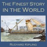 The Finest Story in the World, Rudyard Kipling