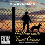 Her Heart and the Friend Command, M. L. Buchman