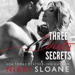 Three Dirty Secrets, Nikki Sloane