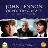 John Lennon of Poetry & Peace - An Audio Tribute, Geoffrey Giuliano