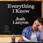 Everything I Know, Josh Lanyon