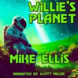 Willie's Planet, Mike Ellis