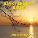 Start The Day Right, Omar Lucero