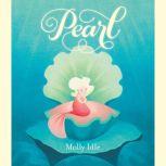 Pearl, Molly Idle