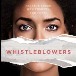 Whistleblowers Protect Those Who Tell The Truth, Alvin Williams