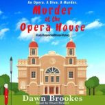 Murder at the Opera House, Dawn Brookes