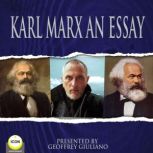 Karl Marx An Essay