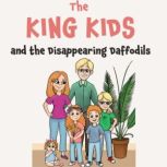 The King Kids and the Disappearing Daffodil, Sheree Elaine