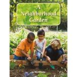 A Neighborhood Garden Voices Leveled Library Readers