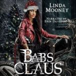 Babs Claus, Linda Mooney