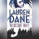 Reluctant Mate (Cascadia Wolves, #1)