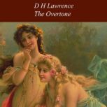The Overtone, D H Lawrence