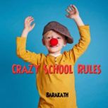 Crazy School Rules, Barakath