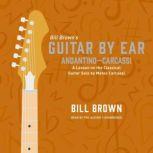 AndantinoCarcassi A Lesson on the Classical Guitar Solo by Mateo Carcassi, Bill Brown