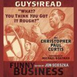 Guys Read: What? You Think You Got It Rough? A Story from Guys Read: Funny Business