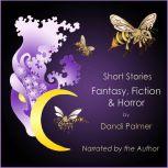 Short Stories Fantasy, Fiction and Horror, Dandi Palmer
