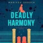 Deadly Harmony, Marissa Shrock
