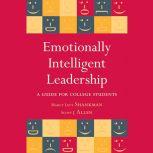 Emotionally Intelligent Leadership A Guide for College Students, Scott J. Allen