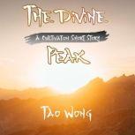 The Divine Peak A Cultivation Short Story, Tao Wong