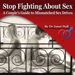 Solving Sex Drive Conflicts, Dr. Janet Hall