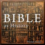 The Bible as History, Werner Keller