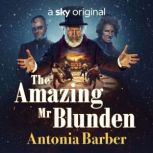 The Amazing Mr Blunden Soon to be a Christmas Sky Original Film, starring Mark Gatiss, Simon Callow and Tamsin Greig, Antonia Barber