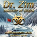 Dr. Zim Minister of Death A Mike McHaskell Novel Book Two, Marshall Black