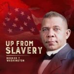 Up From Slavery, Booker T Washington