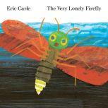 The Very Lonely Firefly, Eric Carle