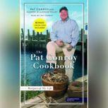 Recipes From My Life Unabridged Stories from the Pat Conroy Cookbook, Pat Conroy
