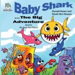 Baby Shark . . . The Biig Adventure, Donald Kasen