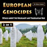 European Genocides Details about the Holocaust and Yugoslavian War