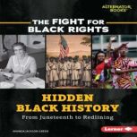 Hidden Black History From Juneteenth to Redlining, Amanda Jackson Green