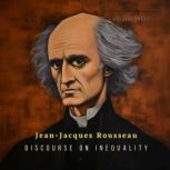 Discourse on Inequality, Jean-Jacques Rousseau