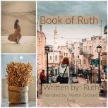 Book of Ruth, The - The Holy Bible King James Version, Ruth