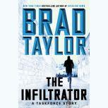 The Infiltrator A Taskforce Story, Brad Taylor