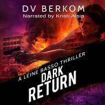 Dark Return A Leine Basso Thriller