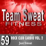 Rock Club Cardio: Volume 2 Team Sweat, Antonio Smith