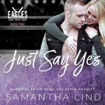 Just Say Yes, Samantha Lind