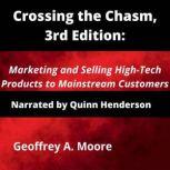 Crossing the Chasm Marketing and Selling Disruptive Products to Mainstream Customers(3rd Edition), Geoffrey A. Moore