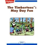 May Day Fun The Timbertoes, Rich Wallace