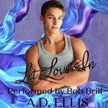 Let Love In, A.D. Ellis
