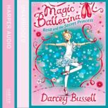 Rosa and the Secret Princess, Darcey Bussell