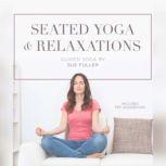 Seated Yoga and Relaxations, Sue Fuller