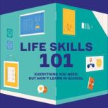 Life skills 101: Everything you need, but won't learn in school Books For Teens on Social Skills and Mindfulness for Developing Personalities, Ivi Green