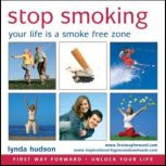 Stop Smoking Your Life is a Smoke-Free Zone, Lynda Hudson