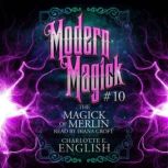 The Magick of Merlin, Charlotte E. English